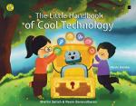 Little Handbook of Cool Technology by Shalini Satish and Raam Baranidharan
