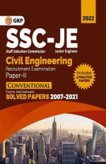 SSC Junior Engineer Paper II - Civil Engineering - Conventional Solved Papers (Exams Held between 2007-2021) _GK Publication (P) Ltd
