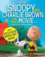 Snoopy and Charlie Brown - The Peanuts Movie Official Movie Novel Paperback - Charles M. Schulz Scholastic 1St Edition (5 November 2015)