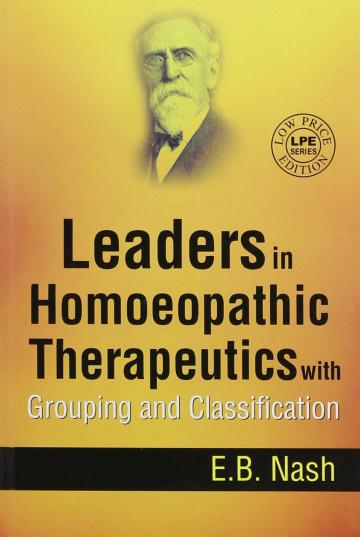 Leaders In Homeopathic Therapeutics Book by E.B.Nash B Jain Pub Pvt Ltd (1 August 2013)