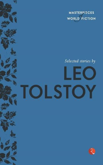 SELECTED STORIES BY LEO TOLSTOY LEO TOLSTOY Paper Back 150 Pages