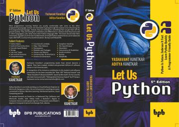 Let Us Python - 5th Edition Yashavant Kanetkar Aditya Kanetkar Paperback_BPB