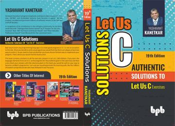 Let Us C Solutions - 19th Edition Yashavant Kanetkar Paperback_BPB