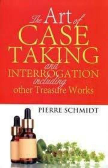 The Art Of Case Taking by Pierre Schmidt B.Jain Regular First edition (1 April 2008)