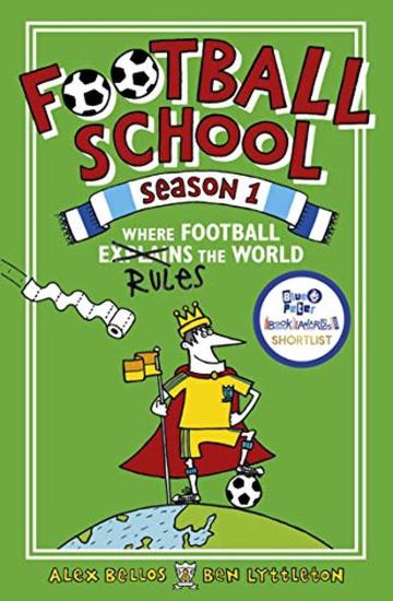 Football School Season 1 Wher Football Rules The World By Alex Bellos and Ben Lyttleton_Penguin Random House India