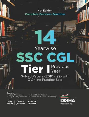 14 Year-wise SSC CGL Tier I Previous Year Solved Papers (2010 - 2022) with 3 Online Practice Sets 4th Edition | Combined Graduate Level | PYQs Question Bank