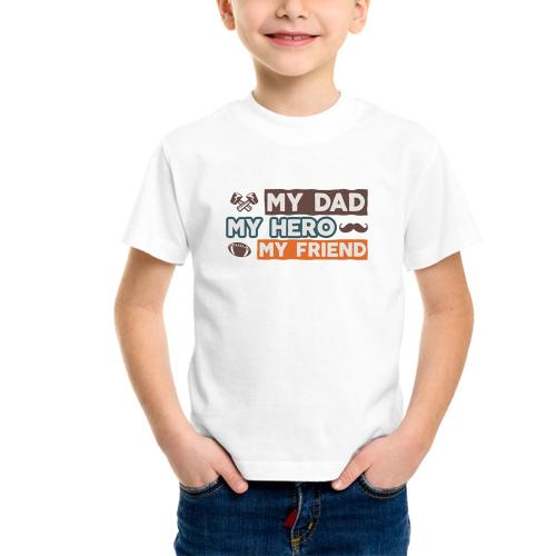 LIMIT Fashion Store - My DAD My HERO My FRIEND Design Kids T-shirt (11-12 Years) (Boys/Girls) l Boys and Girls l Tshirt l Fashion Wear l Western Wear l New Designs l Unisex