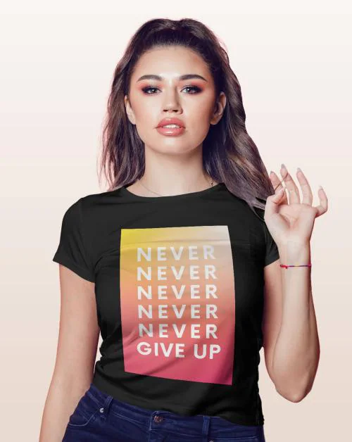 Buy Macmerise Never Ever Give Up Black T-shirt for Womens Online at ...