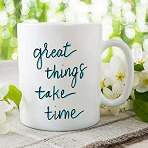 Mug Morning Quotes Mugs Positive Quotes Great Things Take Time Coffee