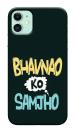 Mobiera Bhavnao Ko Samjho Quote Printed Back Cover Case For Iphone 11