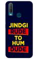 Mobiera Jindagi Rude Quote Printed Back Cover Case For Vivo Y15