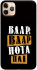 CustomEra iPhone 11 Pro Max Multicolour Baap Baap Hota H Quote Polycarbonate Hard Case Back Cover